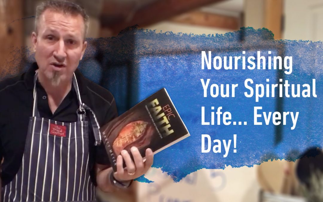 Nourishing Your Spiritual Life…Every Day!